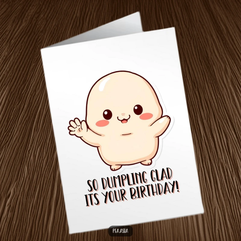 Funny Free Printable Birthday Card: Shy dumpling character with tiny arms offering a hesitant wave, perfect for a cute greeting.