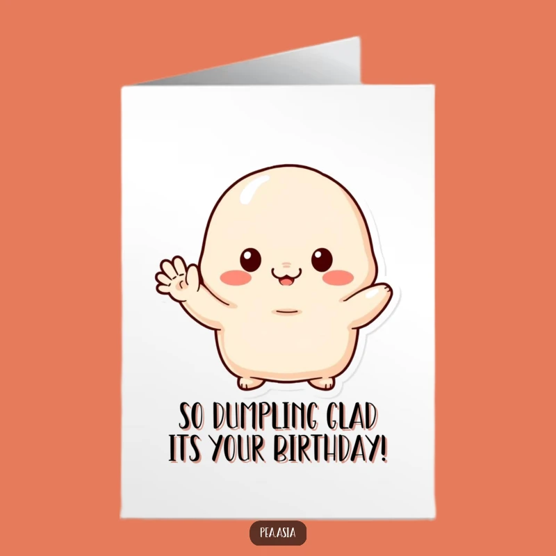 Shy Dumpling Waving Free Printable Birthday Card - Fun Downloadable Gift